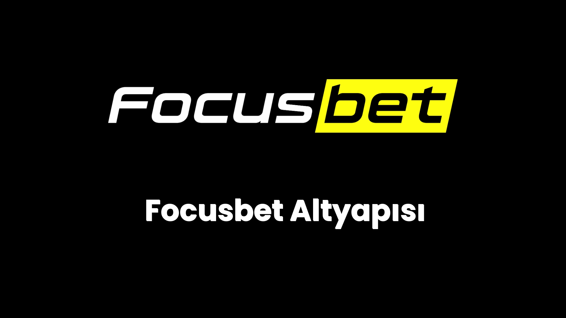 focusbet altyapisi 101